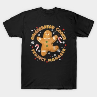 Funny Christmas - Gingerbread Cookie Project Manager T-Shirt